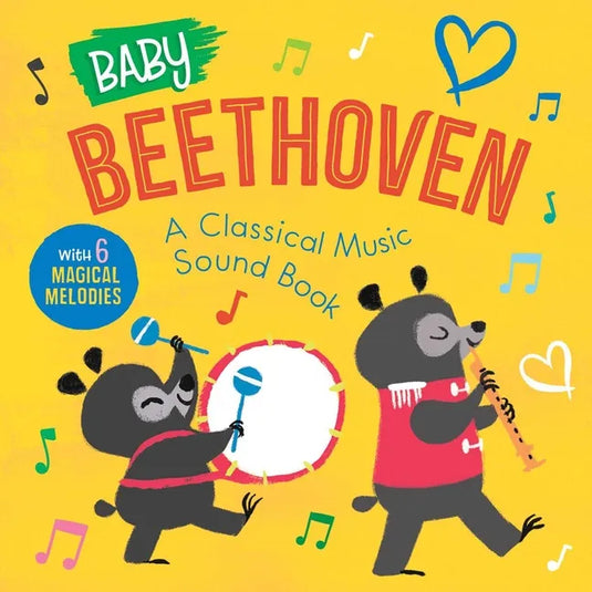 Baby Beethoven: A Classical Music Sound Book (with 6 Magical Melodies) - Board Book