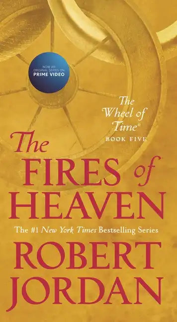 The Fires of Heaven: Book Five of 'The Wheel of Time' - Paperback
