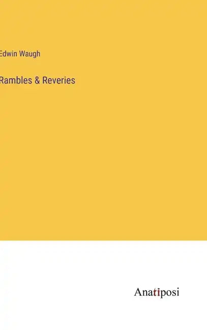 Rambles & Reveries - Hardcover
