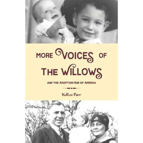 More Voices of The Willows and The Adoption Hub of America - Paperback