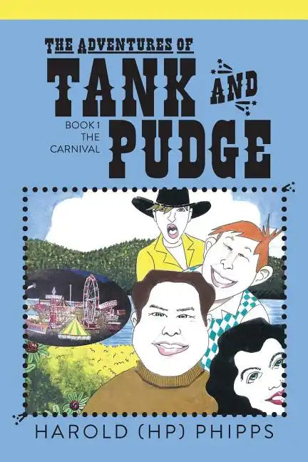The Adventures of Tank and Pudge: Book 1 The Carnival - Paperback