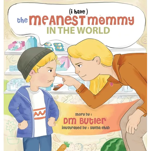 The Meanest Mommy in the World - Hardcover
