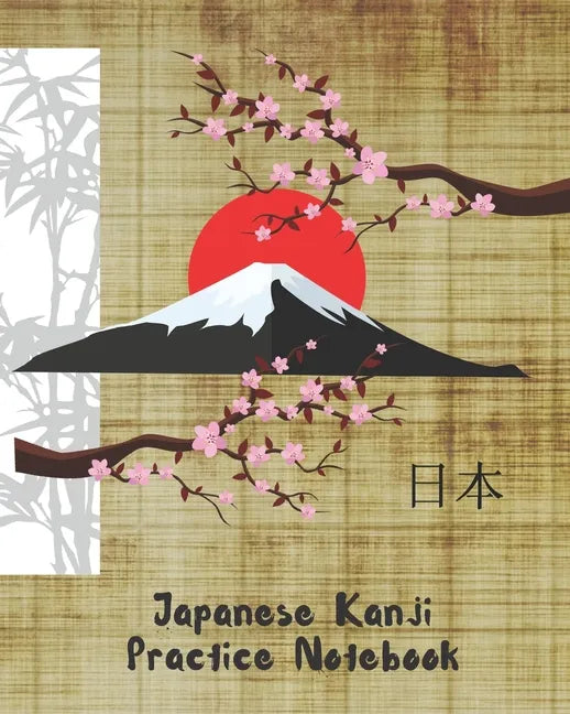 Japanese Kanji Practice Notebook: Genkouyoushi or Genkoyoshi Paper to Practice Japanese Lettering - Writing Book - Characters - Kana Scripts - Workboo - Paperback