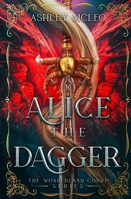 Alice the Dagger: An Alice in Wonderland Fairytale Retelling - Paperback