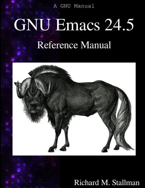 GNU Emacs 24.5 Reference Manual - Paperback