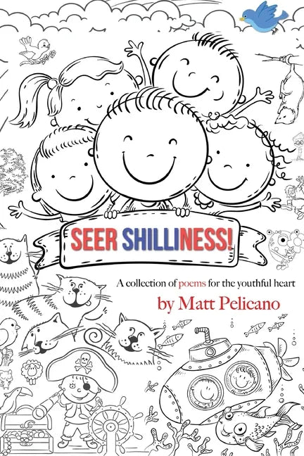 Seer Shilliness: A collection of poems for the youthful heart - Paperback
