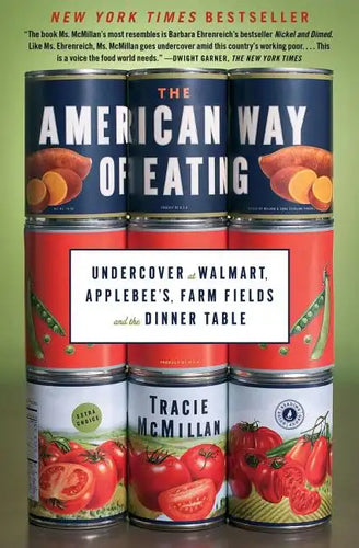 The American Way of Eating: Undercover at Walmart, Applebee's, Farm Fields and the Dinner Table - Paperback