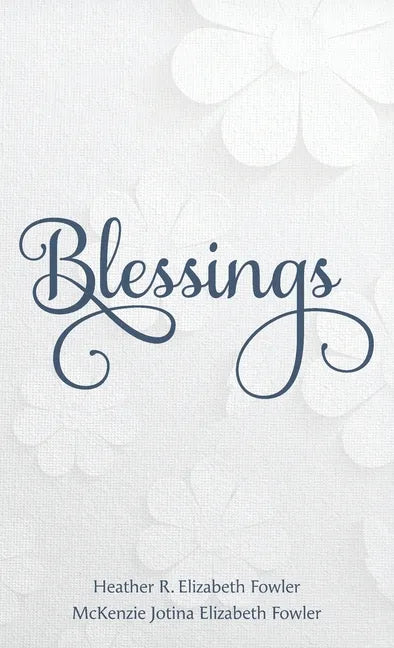 Blessings: Recognizing a Year of Blessings from Your Savior - Hardcover