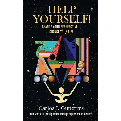 Help Yourself!: Change Your Perspective--Change Your Life - Paperback
