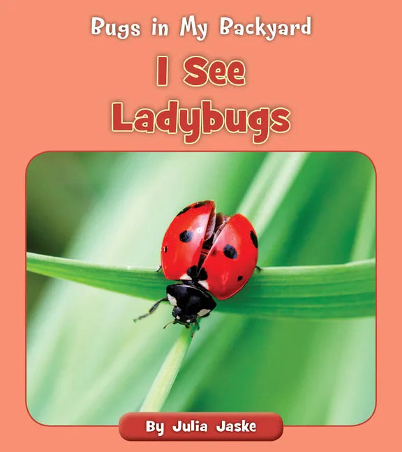 I See Ladybugs - Paperback
