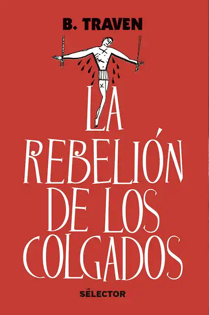 Rebelion de Los Colgados, La - Paperback