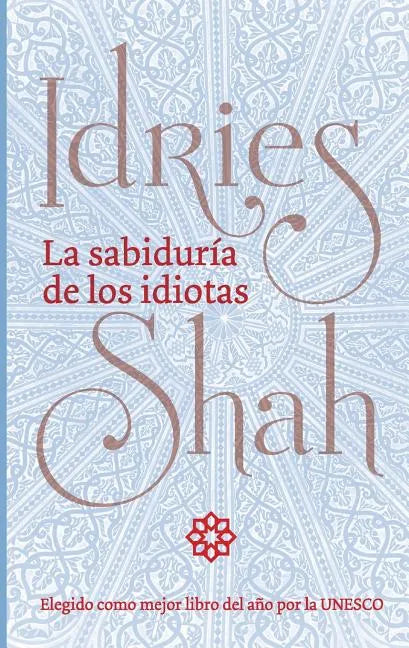 La sabiduría de los idiotas - Paperback