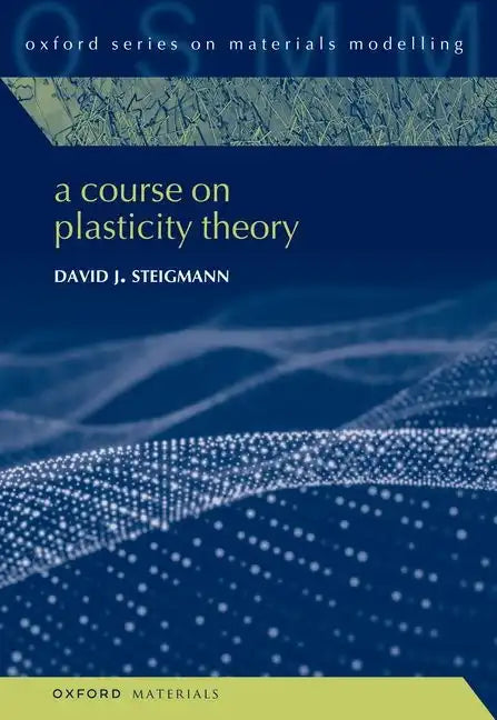 A Course on Plasticity Theory - Hardcover