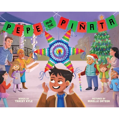 Pepe and the Piñata: A Celebration of Hispanic Heritage - Hardcover