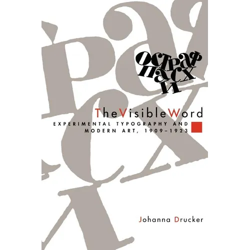 The Visible Word: Experimental Typography and Modern Art, 1909-1923 - Paperback
