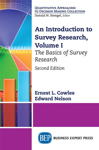 An Introduction to Survey Research, Volume I: The Basics of Survey Research - Paperback