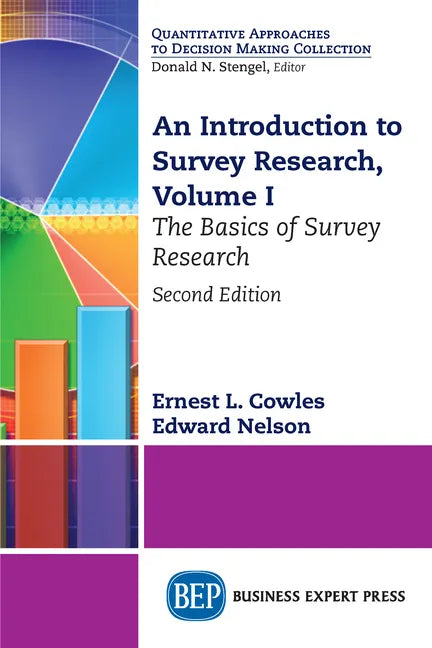 An Introduction to Survey Research, Volume I: The Basics of Survey Research - Paperback