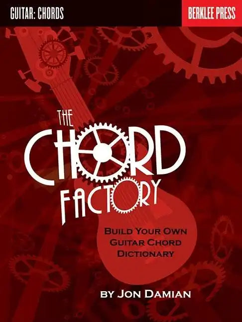 The Chord Factory: Build Your Own Guitar Chord Dictionary - Paperback