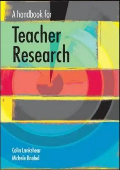 A Handbook for Teacher Research - Paperback