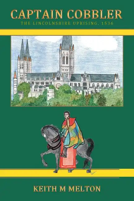 Captain Cobbler: The Lincolnshire Uprising, 1536 - Paperback