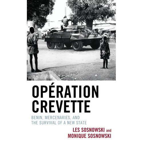 Opération Crevette: Benin, Mercenaries, and the Survival of a New State - Hardcover