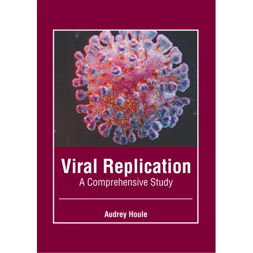 Viral Replication: A Comprehensive Study - Hardcover