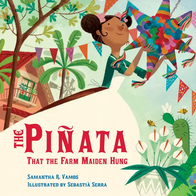 The Piñata That the Farm Maiden Hung - Hardcover