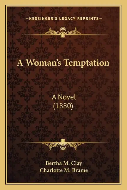 A Woman's Temptation: A Novel (1880) - Paperback