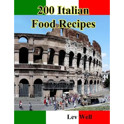 200 Italian Food Recipes - Paperback