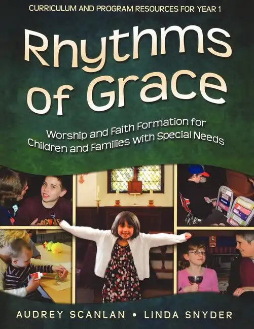 Rhythms of Grace Year 1: Worship and Faith Formation for Children and Families with Special Needs - Paperback