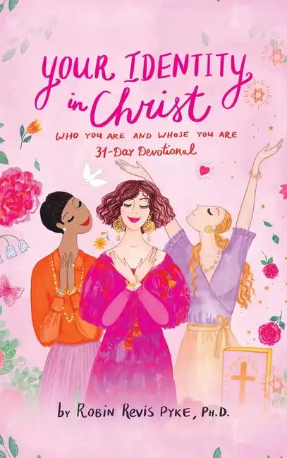 Your Identity in Christ: Who You Are and Whose You Are - Hardcover