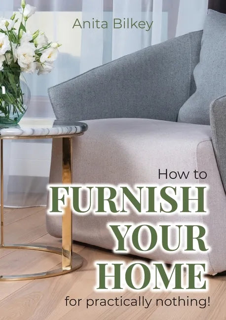 How to furnish your home for practically nothing! - Paperback