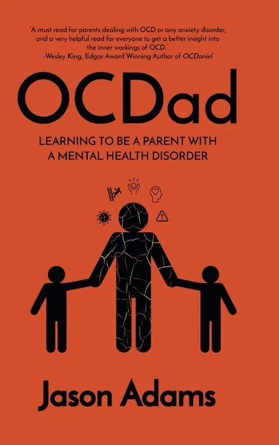 OCDad: Learning to Be a Parent With a Mental Health Disorder - Hardcover