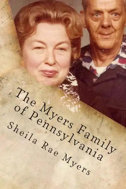 The Myers Family of Pennsylvania - Paperback
