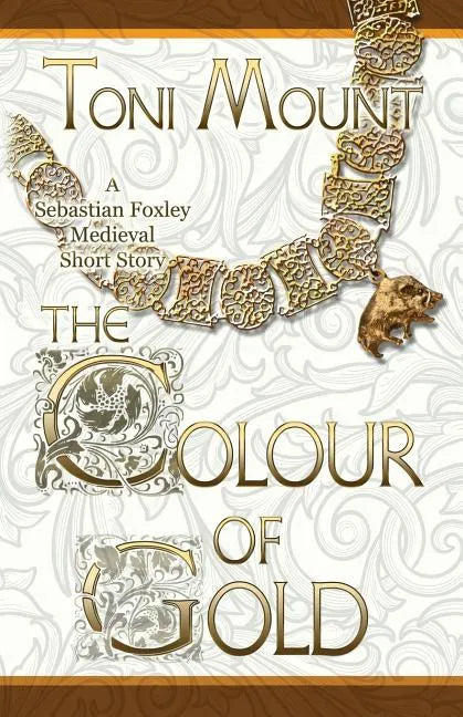 The Colour of Gold: A Sebastian Foxley Medieval Short Story - Paperback