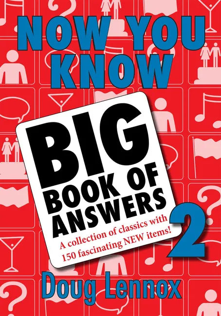 Now You Know Big Book of Answers 2: A Collection of Classics with 150 Fascinating New Items! - Paperback