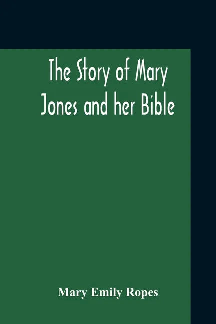 The Story Of Mary Jones And Her Bible - Paperback