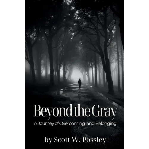 Beyond The Gray: A Journey of Overcoming and Belonging - Paperback