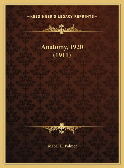 Anatomy, 1920 (1911) - Hardcover