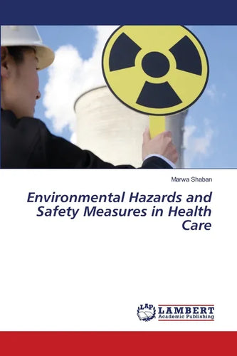 Environmental Hazards and Safety Measures in Health Care - Paperback
