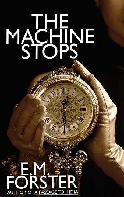 The Machine Stops - Hardcover