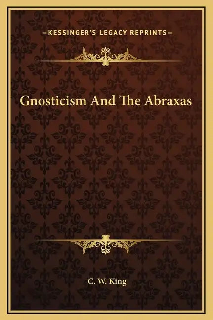 Gnosticism and the Abraxas - Hardcover