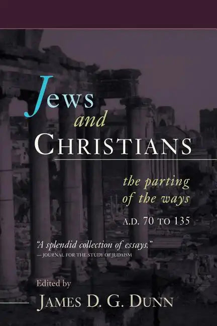 Jews and Christians: The Parting of the Ways, A.D. 70 to 135 - Paperback