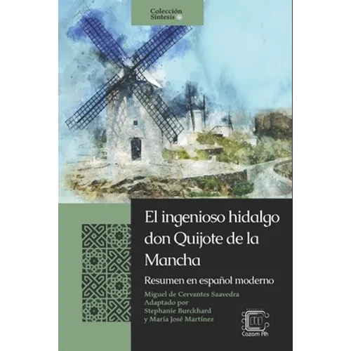 El ingenioso hidalgo don Quijote de la Mancha: Resumen en español moderno - Paperback