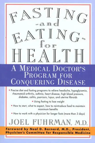 Fasting and Eating for Health: A Medical Doctor's Program for Conquering Disease - Paperback