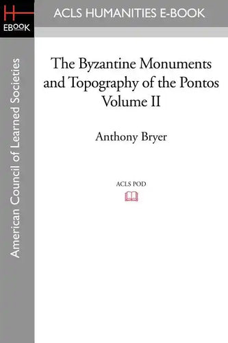 The Byzantine Monuments and Topography of the Pontos Volume II - Paperback