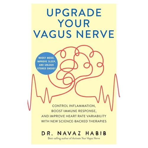 Upgrade Your Vagus Nerve: Control Inflammation, Boost Immune Response, and Improve Heart Rate Variability with New Science-Backed Therapies (Boost Moo - Paperback