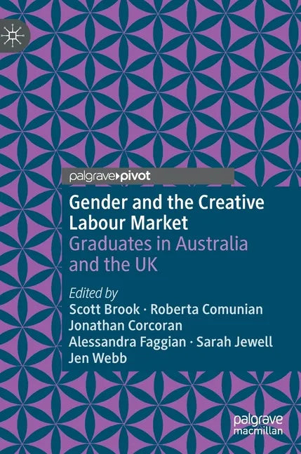 Gender and the Creative Labour Market: Graduates in Australia and the UK - Hardcover