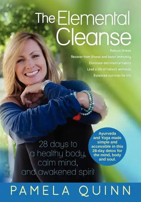 The Elemental Cleanse: 28 days to a healthy body, calm mind and awakened spirit - Paperback