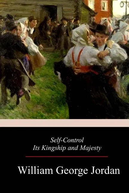 Self-Control Its Kingship and Majesty - Paperback